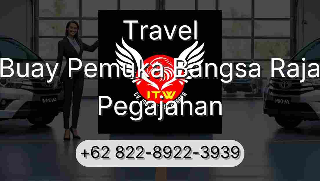 Travel Buay Pemuka Bangsa Raja Pegajahan
