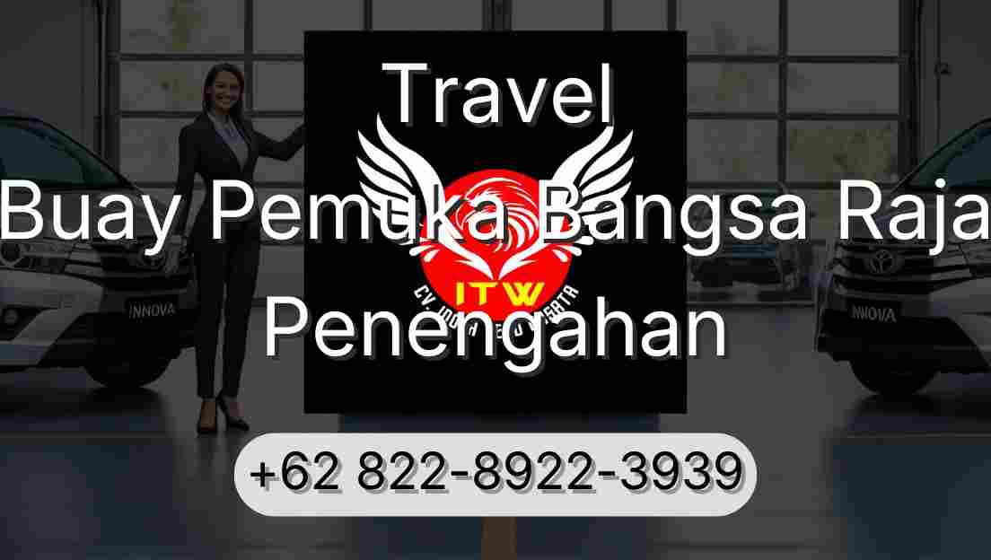 Travel Buay Pemuka Bangsa Raja Penengahan