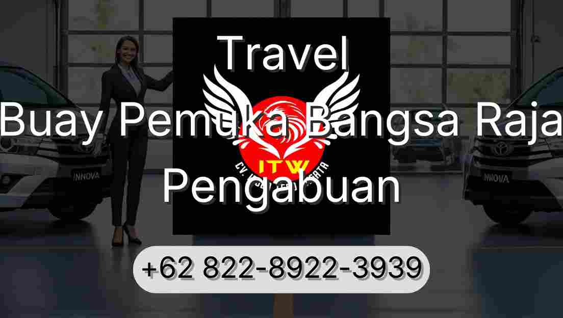 Travel Buay Pemuka Bangsa Raja Pengabuan