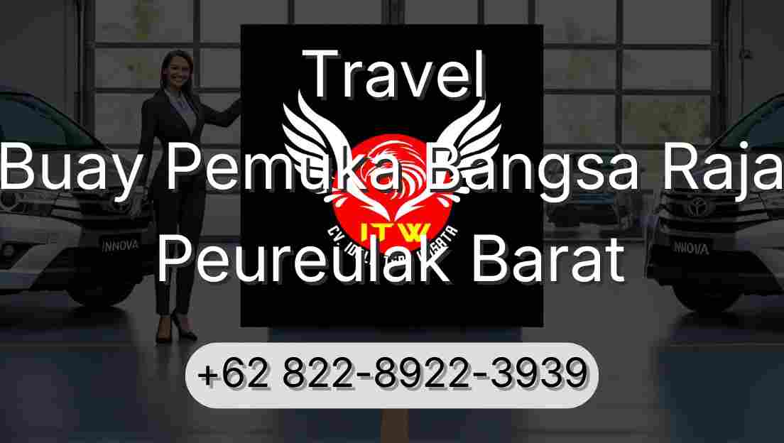 Travel Buay Pemuka Bangsa Raja Peureulak Barat