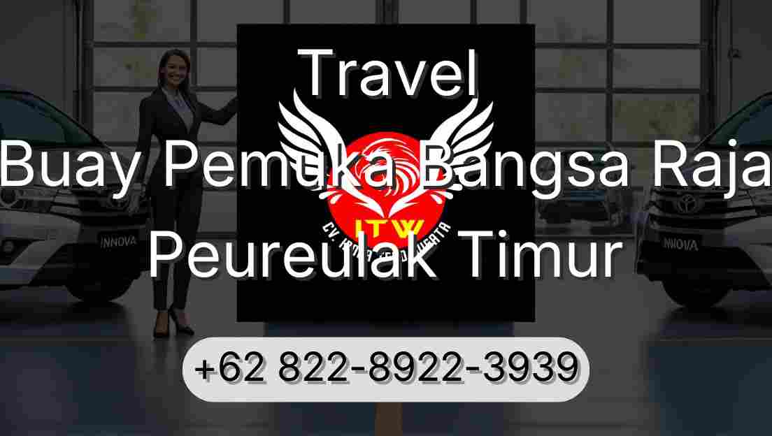 Travel Buay Pemuka Bangsa Raja Peureulak Timur