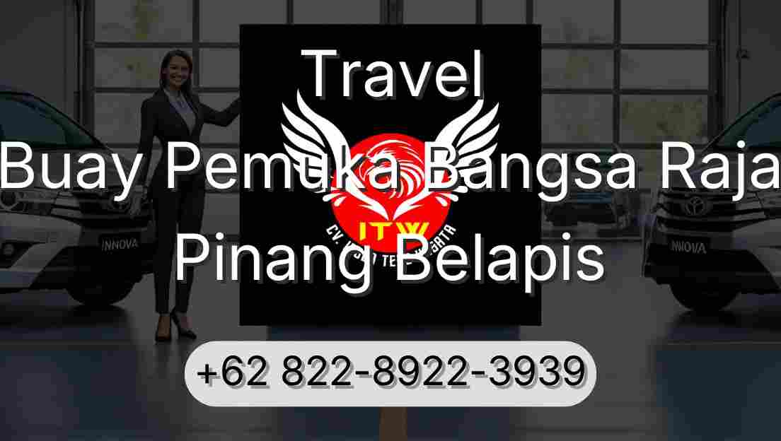 Travel Buay Pemuka Bangsa Raja Pinang Belapis