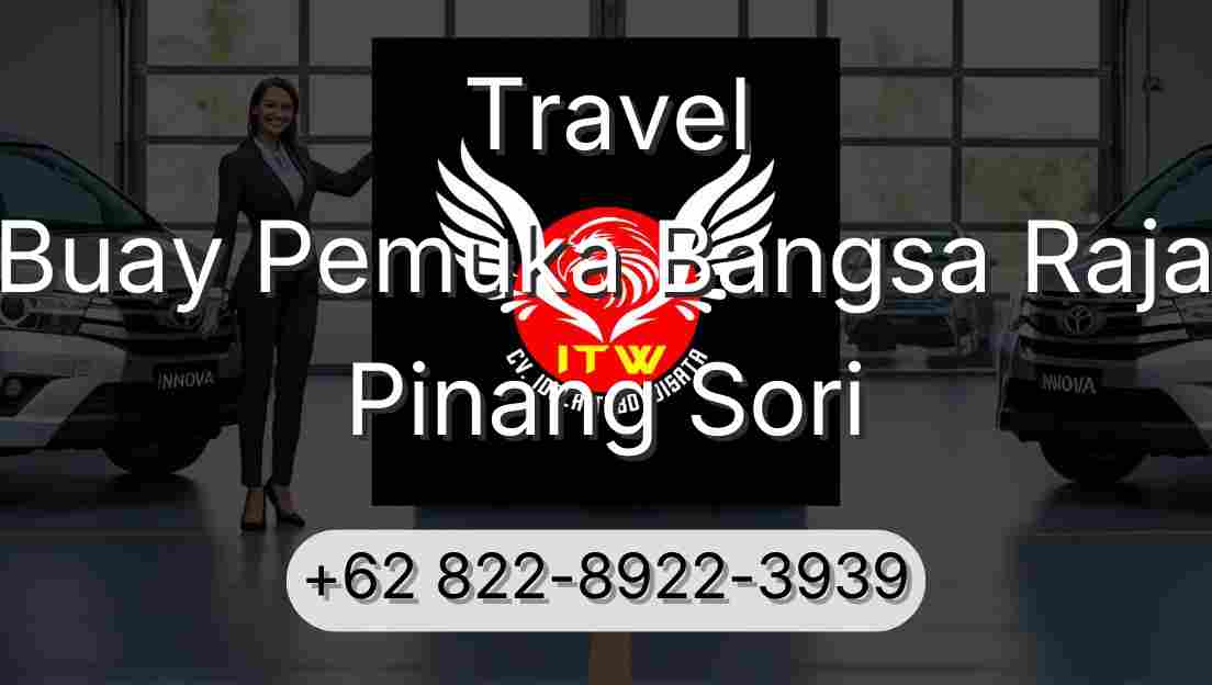 Travel Buay Pemuka Bangsa Raja Pinang Sori