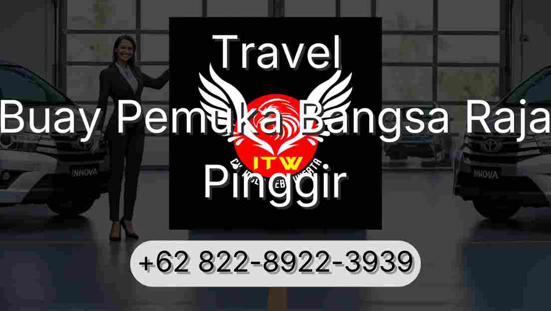 Travel Buay Pemuka Bangsa Raja Pinggir