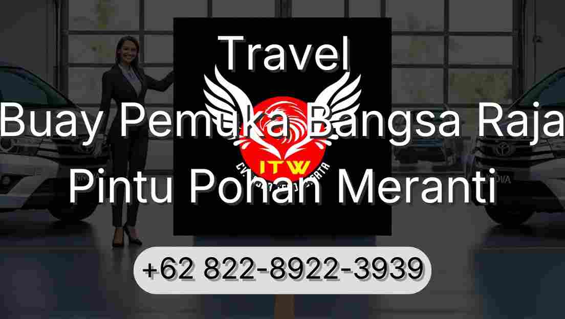 Travel Buay Pemuka Bangsa Raja Pintu Pohan Meranti