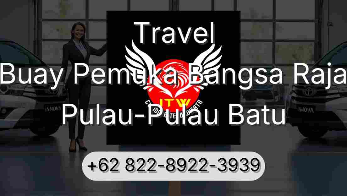 Travel Buay Pemuka Bangsa Raja Pulau-Pulau Batu