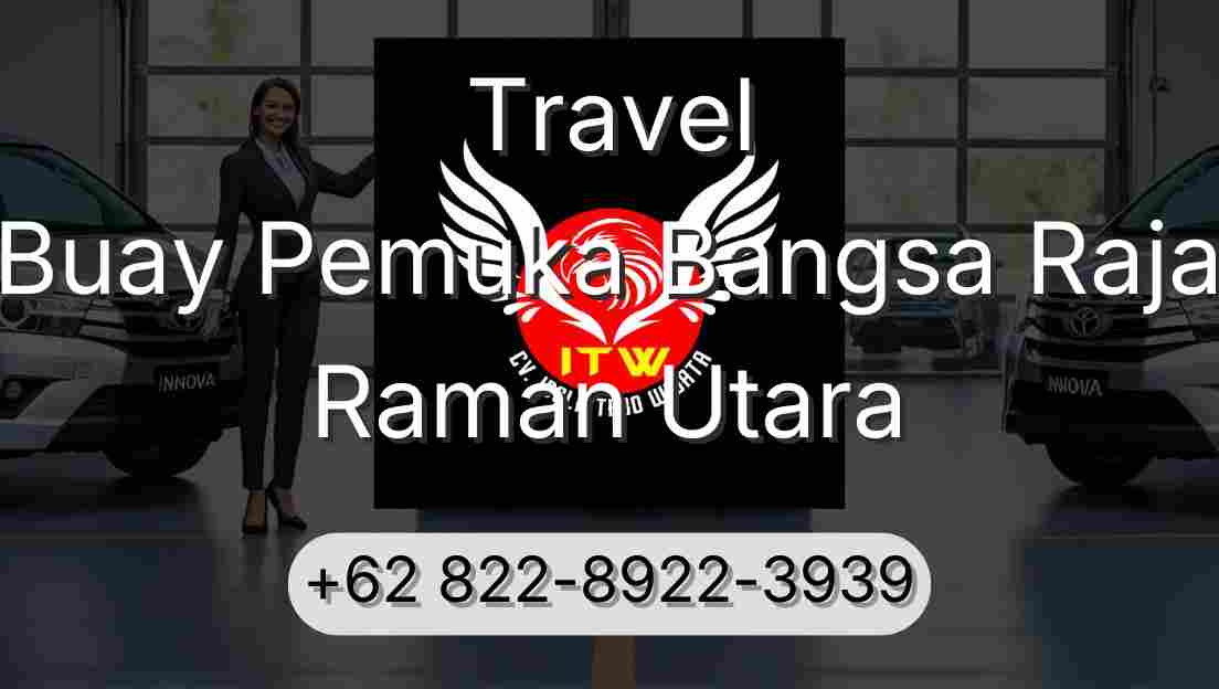 Travel Buay Pemuka Bangsa Raja Raman Utara