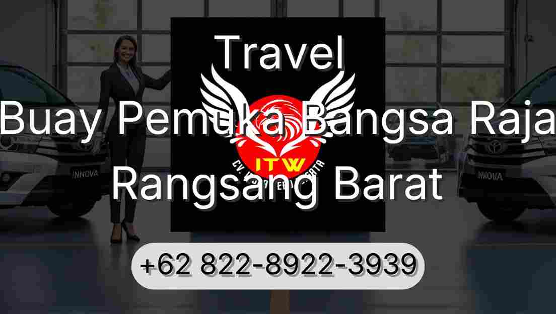 Travel Buay Pemuka Bangsa Raja Rangsang Barat