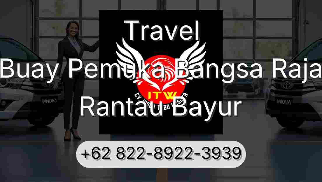 Travel Buay Pemuka Bangsa Raja Rantau Bayur