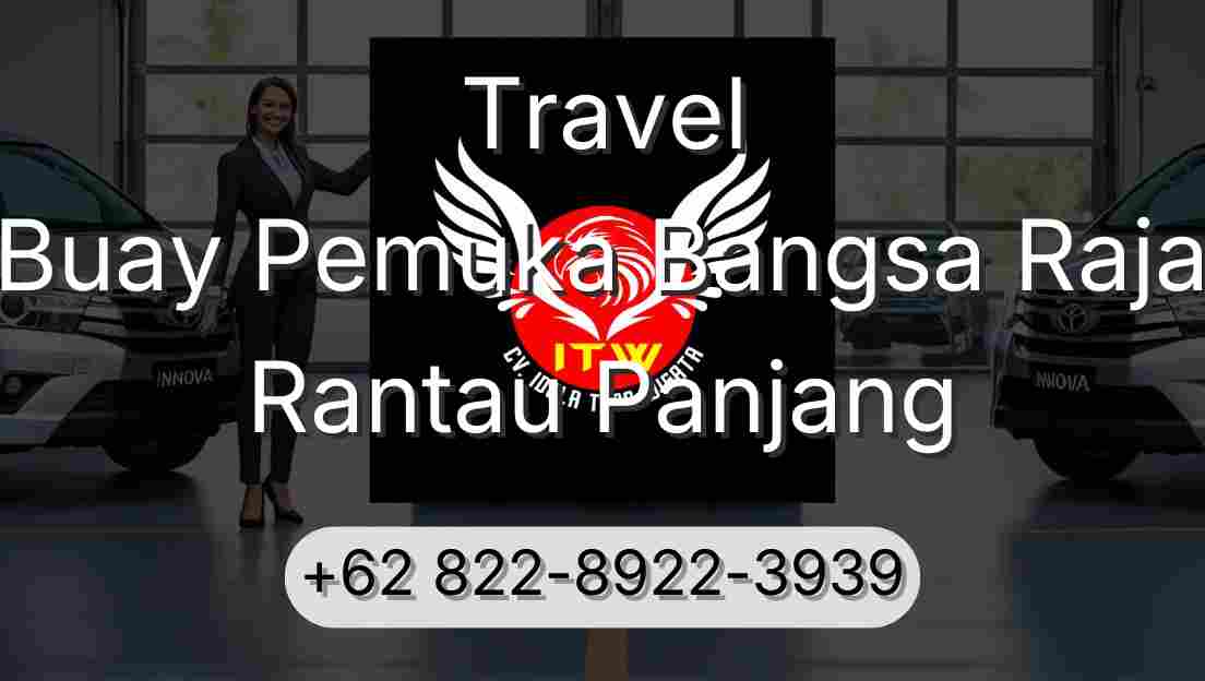 Travel Buay Pemuka Bangsa Raja Rantau Panjang