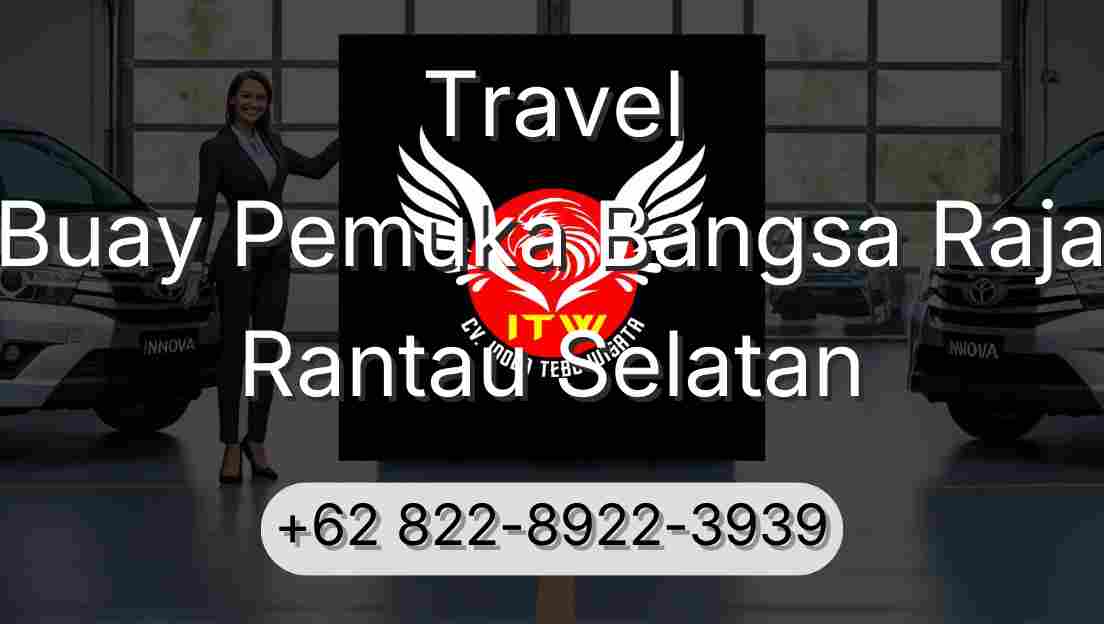 Travel Buay Pemuka Bangsa Raja Rantau Selatan
