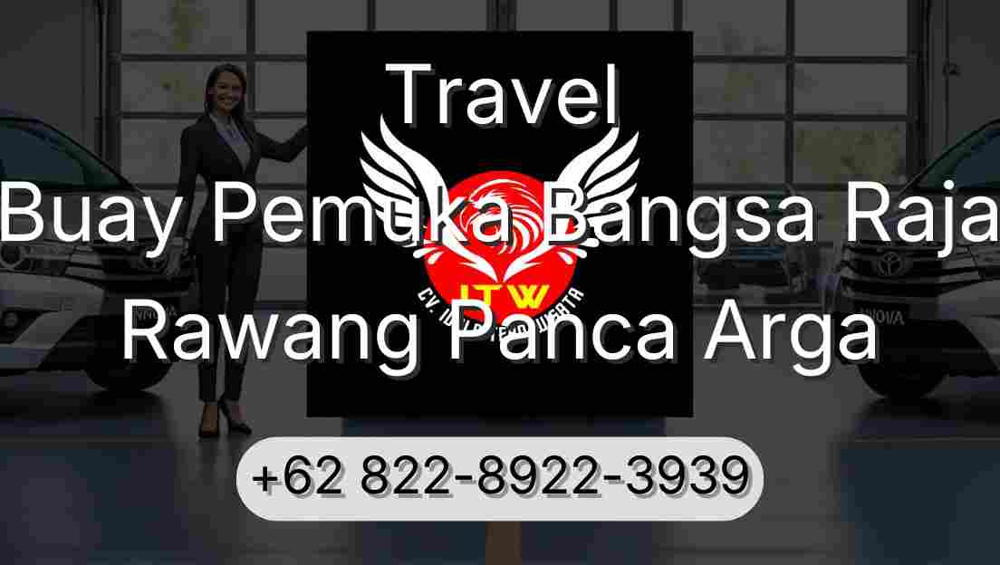 Travel Buay Pemuka Bangsa Raja Rawang Panca Arga