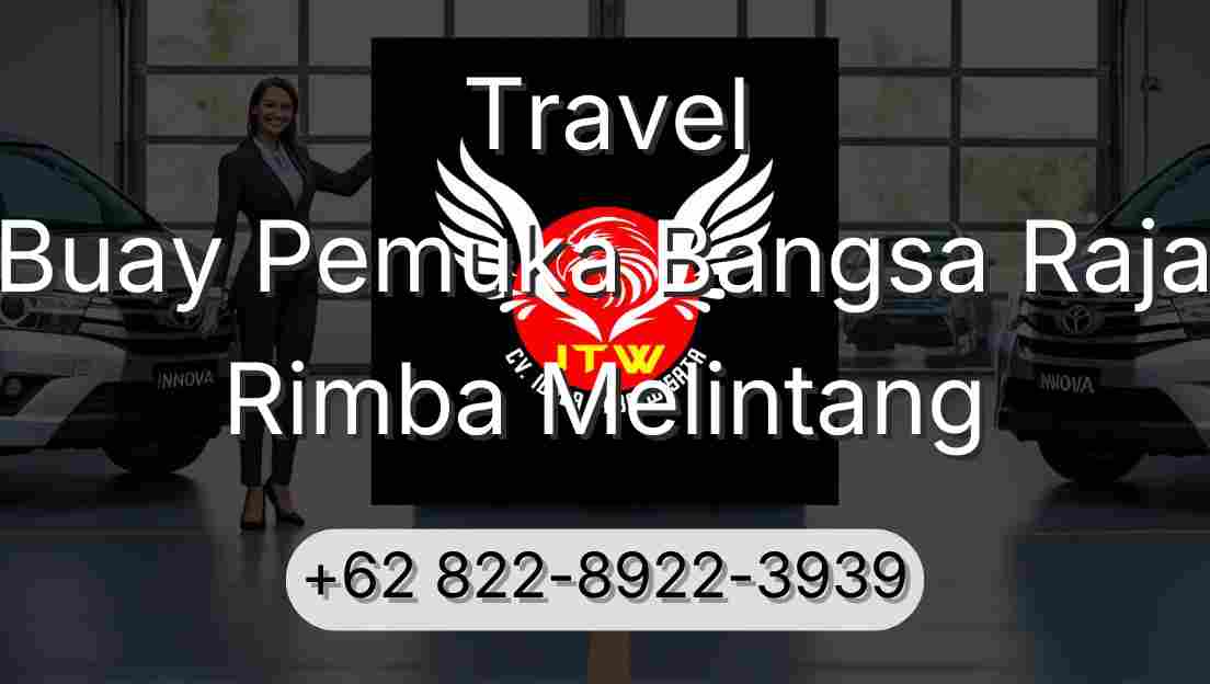 Travel Buay Pemuka Bangsa Raja Rimba Melintang