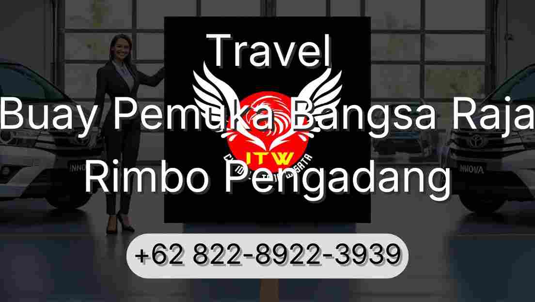 Travel Buay Pemuka Bangsa Raja Rimbo Pengadang