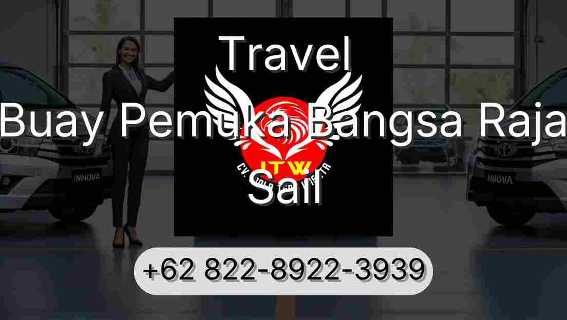 Travel Buay Pemuka Bangsa Raja Sail