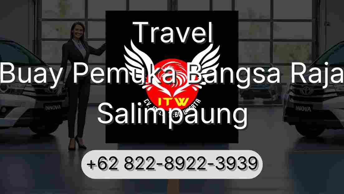 Travel Buay Pemuka Bangsa Raja Salimpaung