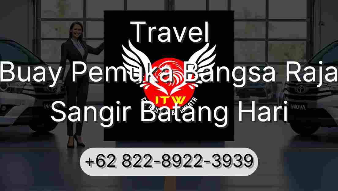 Travel Buay Pemuka Bangsa Raja Sangir Batang Hari