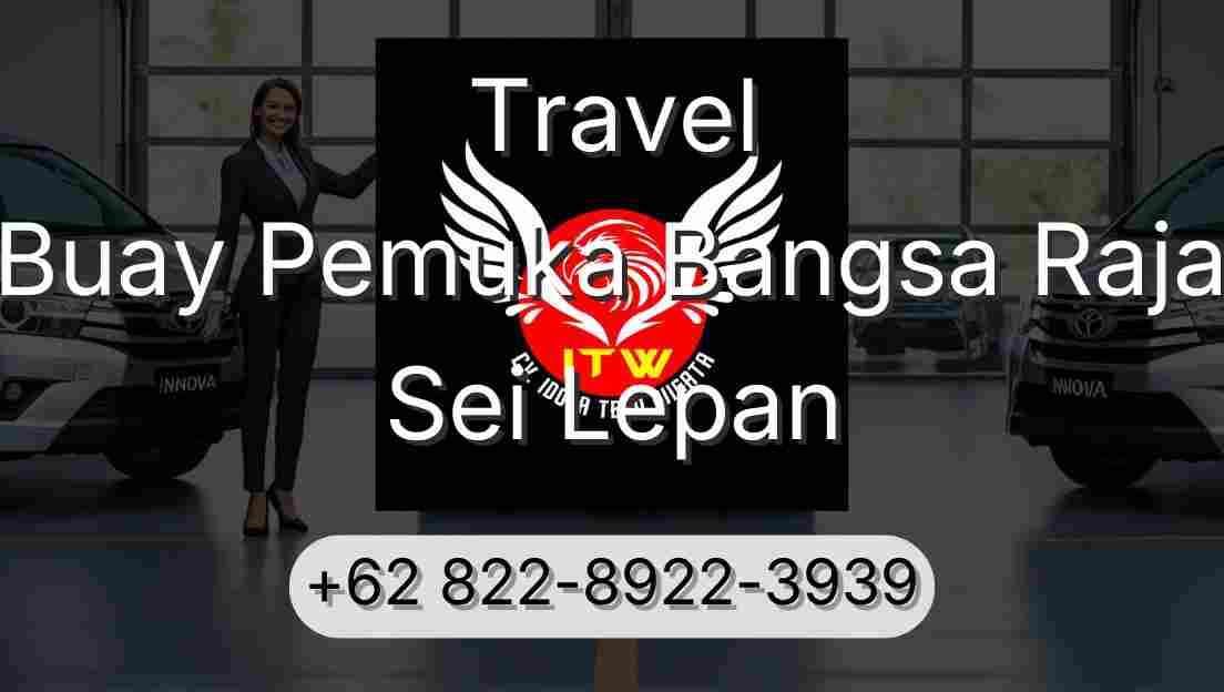 Travel Buay Pemuka Bangsa Raja Sei Lepan