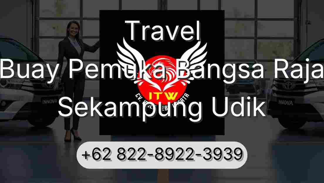 Travel Buay Pemuka Bangsa Raja Sekampung Udik