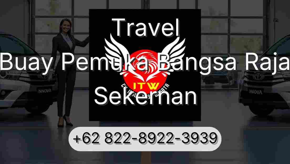 Travel Buay Pemuka Bangsa Raja Sekernan