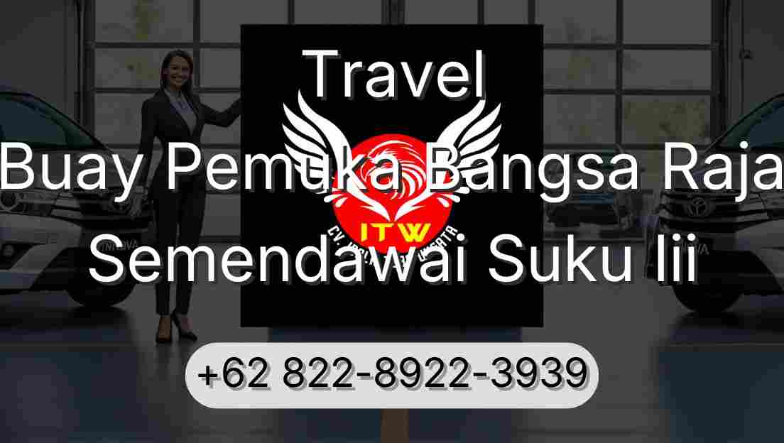 Travel Buay Pemuka Bangsa Raja Semendawai Suku Iii