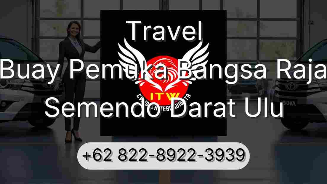 Travel Buay Pemuka Bangsa Raja Semendo Darat Ulu