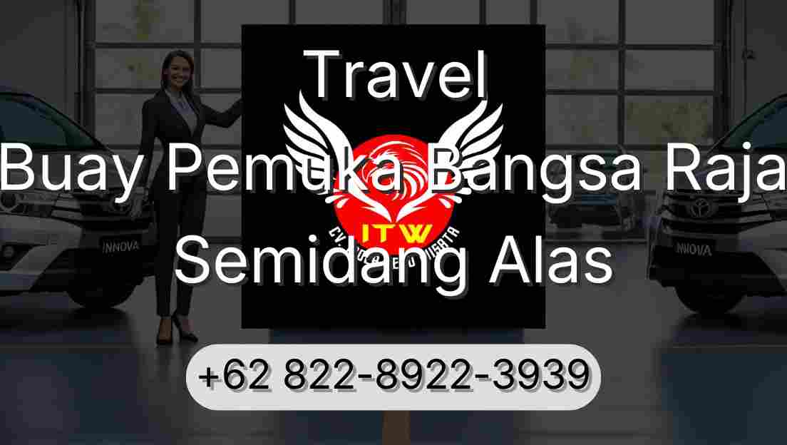 Travel Buay Pemuka Bangsa Raja Semidang Alas