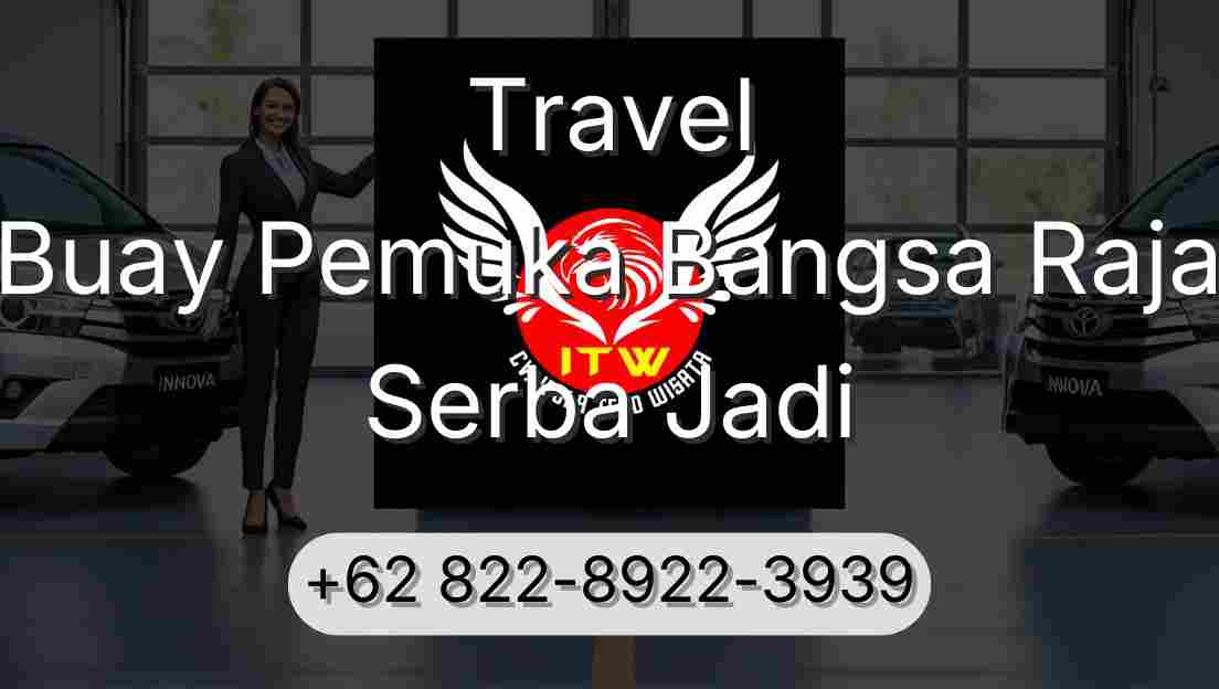 Travel Buay Pemuka Bangsa Raja Serba Jadi