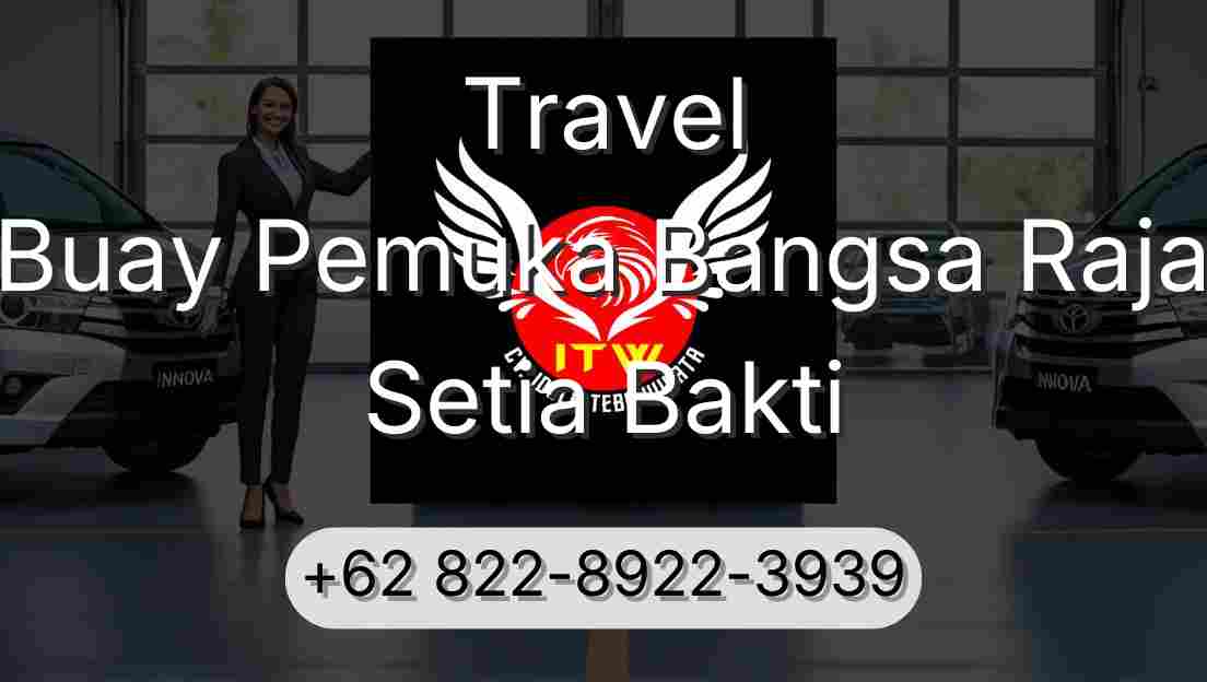 Travel Buay Pemuka Bangsa Raja Setia Bakti