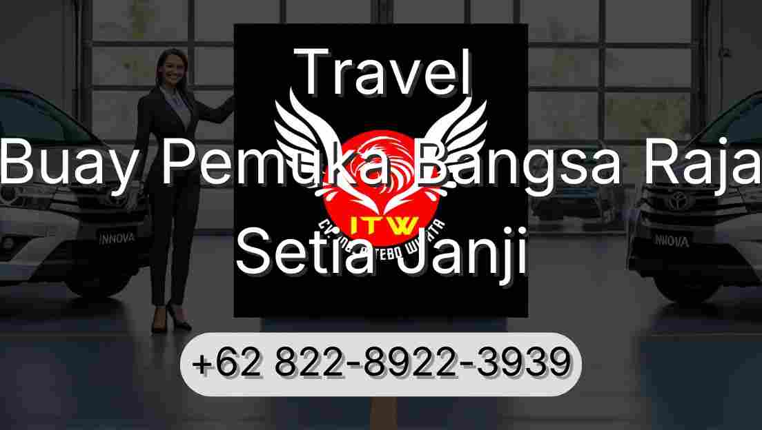 Travel Buay Pemuka Bangsa Raja Setia Janji