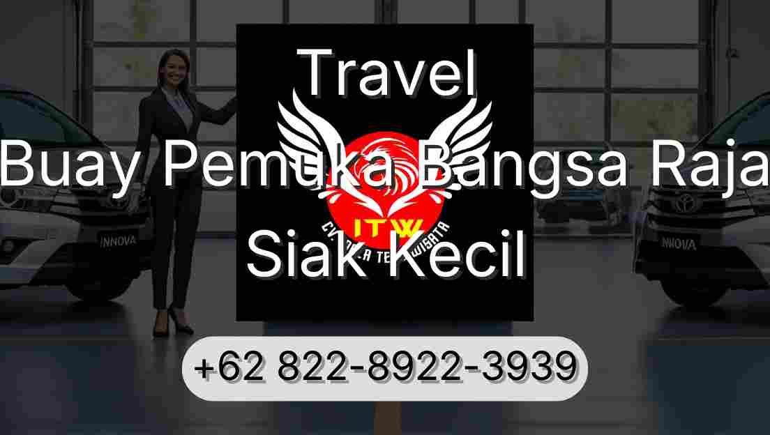 Travel Buay Pemuka Bangsa Raja Siak Kecil
