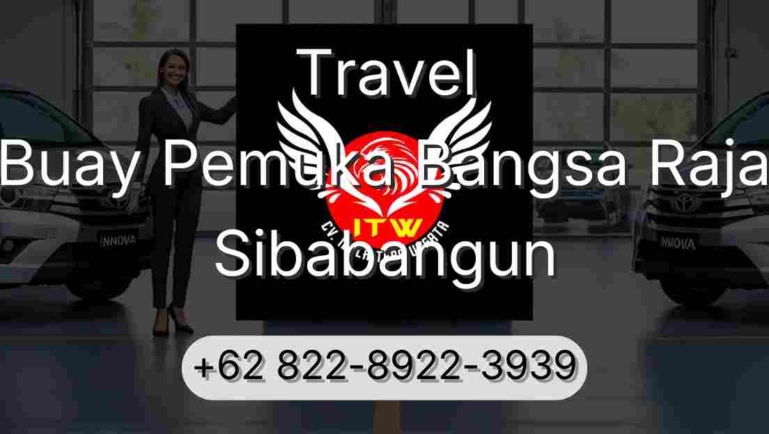 Travel Buay Pemuka Bangsa Raja Sibabangun