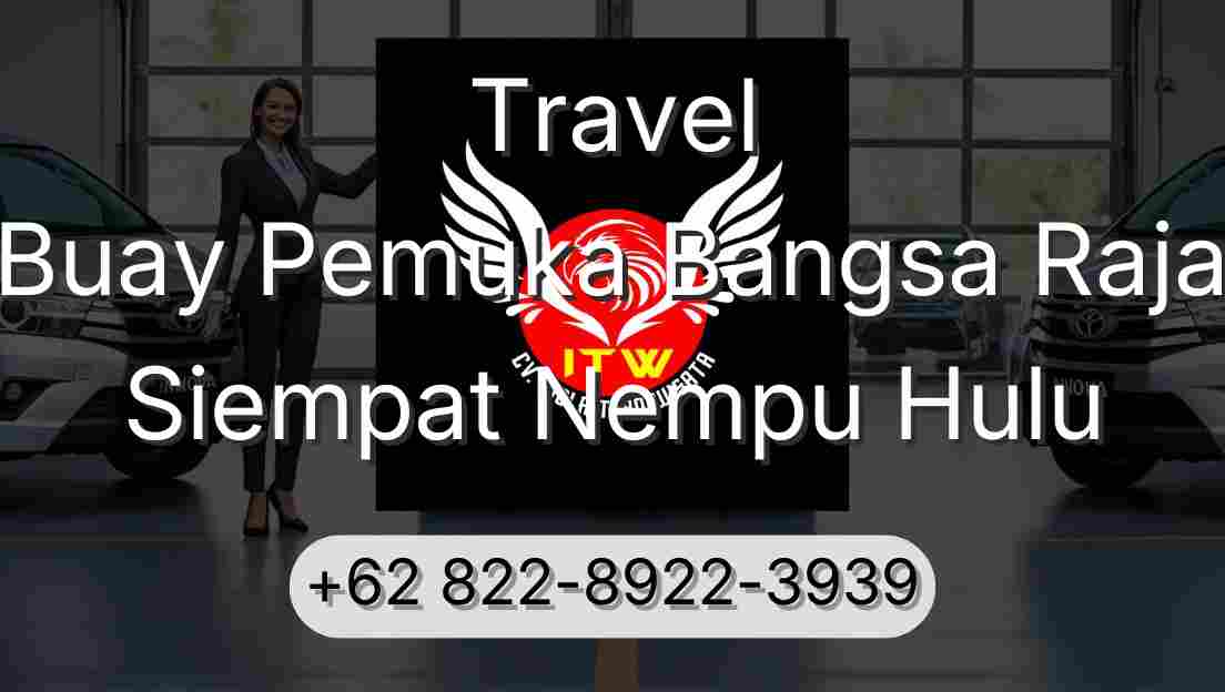 Travel Buay Pemuka Bangsa Raja Siempat Nempu Hulu