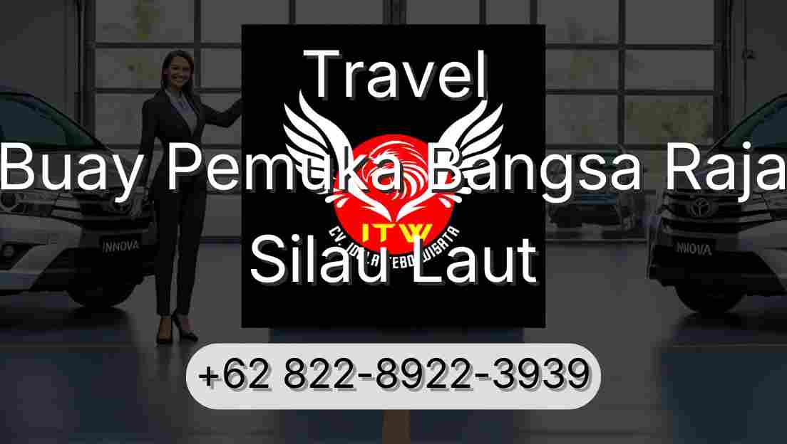Travel Buay Pemuka Bangsa Raja Silau Laut