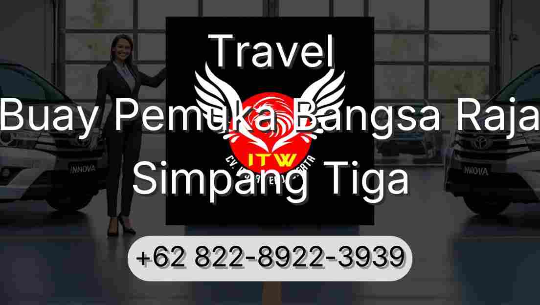 Travel Buay Pemuka Bangsa Raja Simpang Tiga