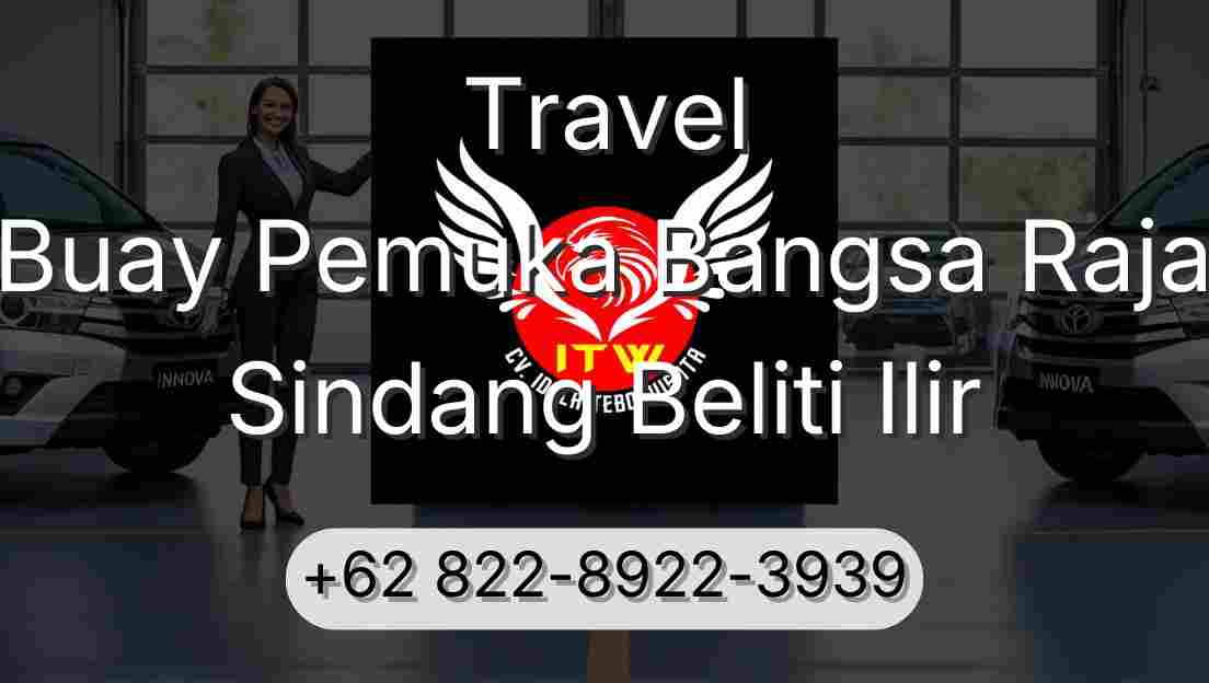 Travel Buay Pemuka Bangsa Raja Sindang Beliti Ilir