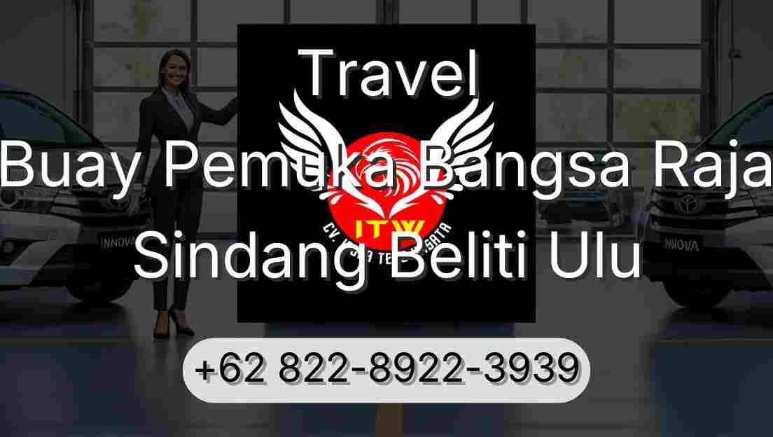 Travel Buay Pemuka Bangsa Raja Sindang Beliti Ulu