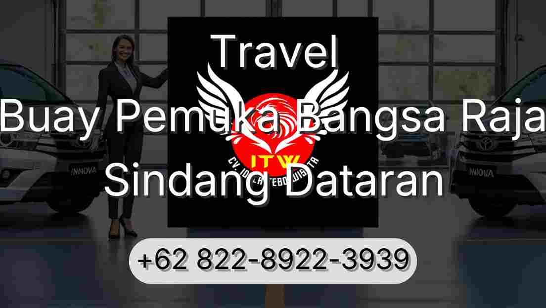 Travel Buay Pemuka Bangsa Raja Sindang Dataran