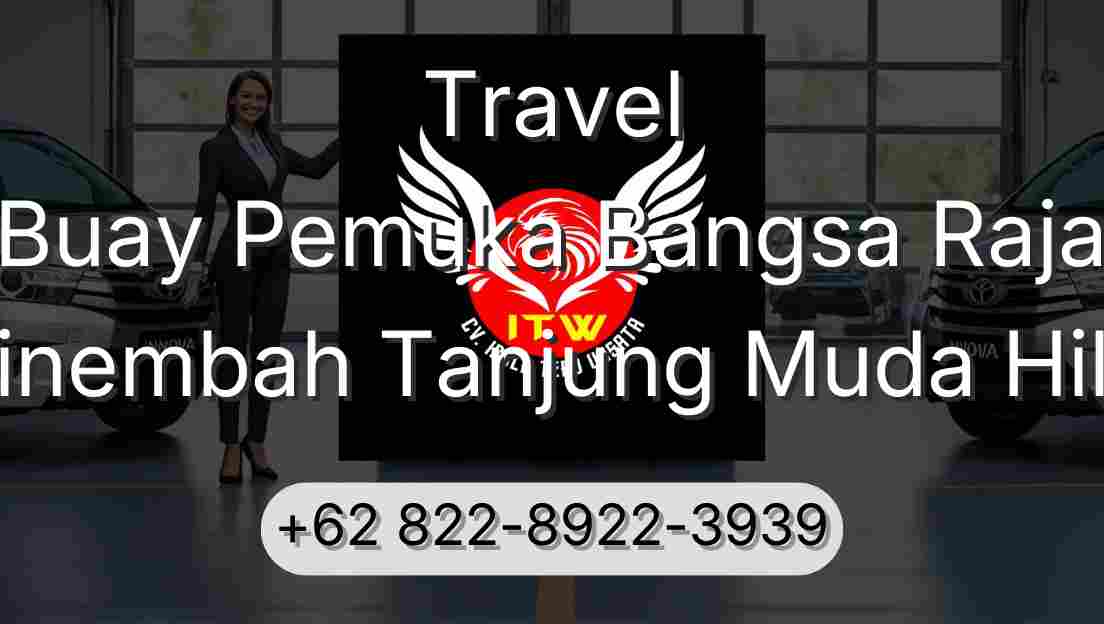 Travel Buay Pemuka Bangsa Raja Sinembah Tanjung Muda Hilir