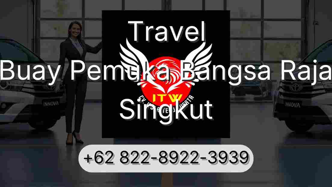 Travel Buay Pemuka Bangsa Raja Singkut