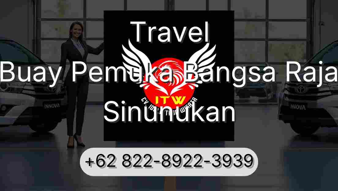 Travel Buay Pemuka Bangsa Raja Sinunukan