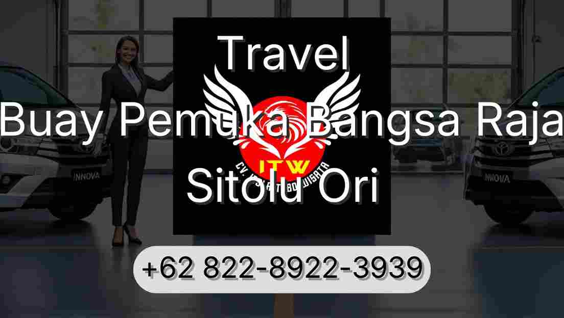 Travel Buay Pemuka Bangsa Raja Sitolu Ori