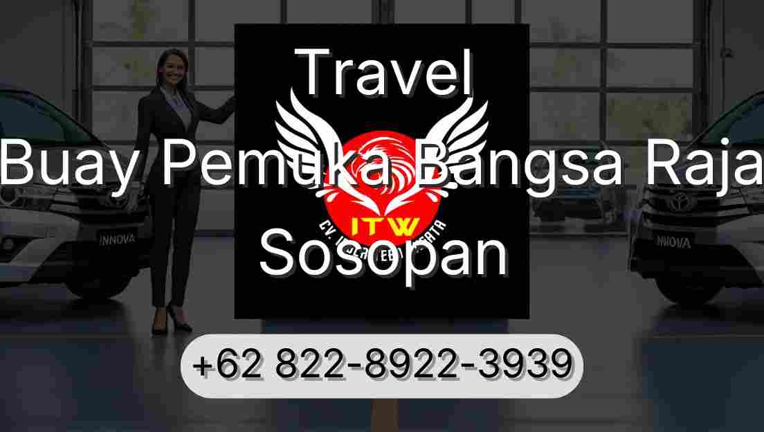 Travel Buay Pemuka Bangsa Raja Sosopan