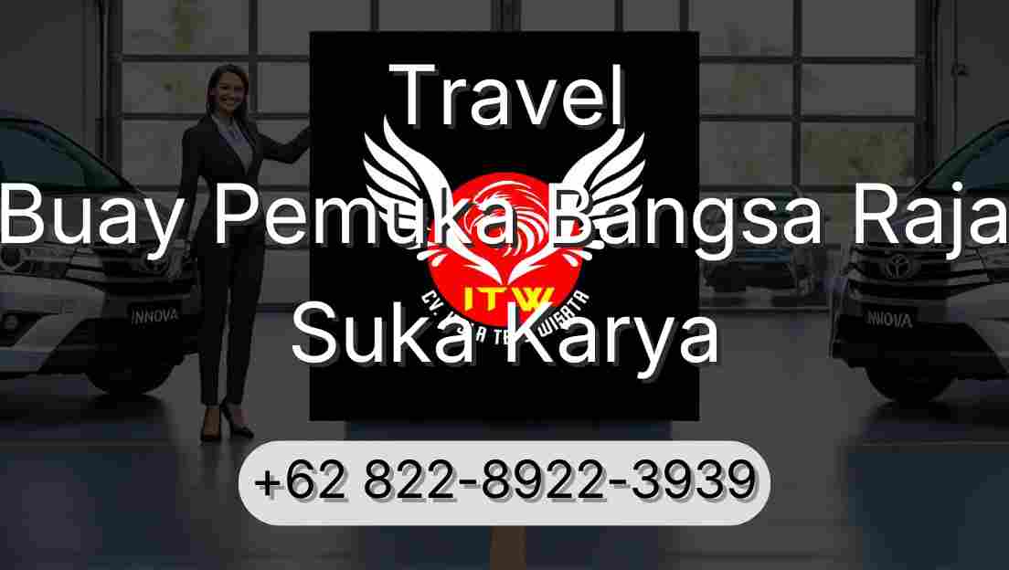 Travel Buay Pemuka Bangsa Raja Suka Karya
