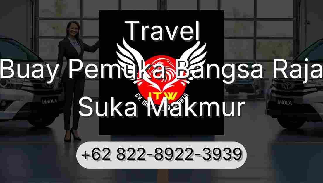 Travel Buay Pemuka Bangsa Raja Suka Makmur