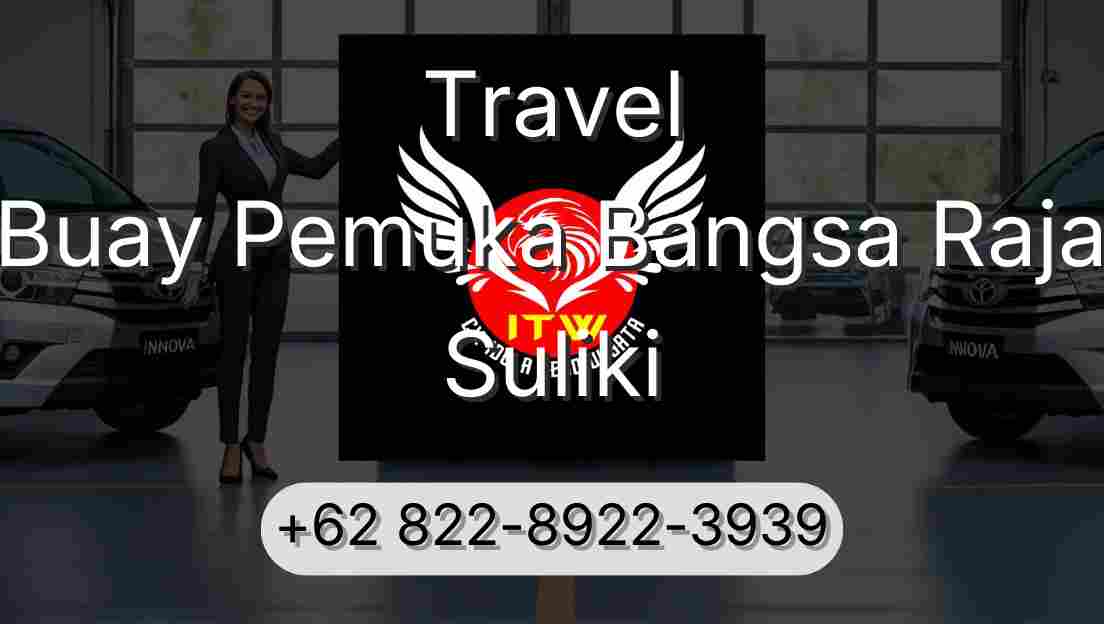 Travel Buay Pemuka Bangsa Raja Suliki