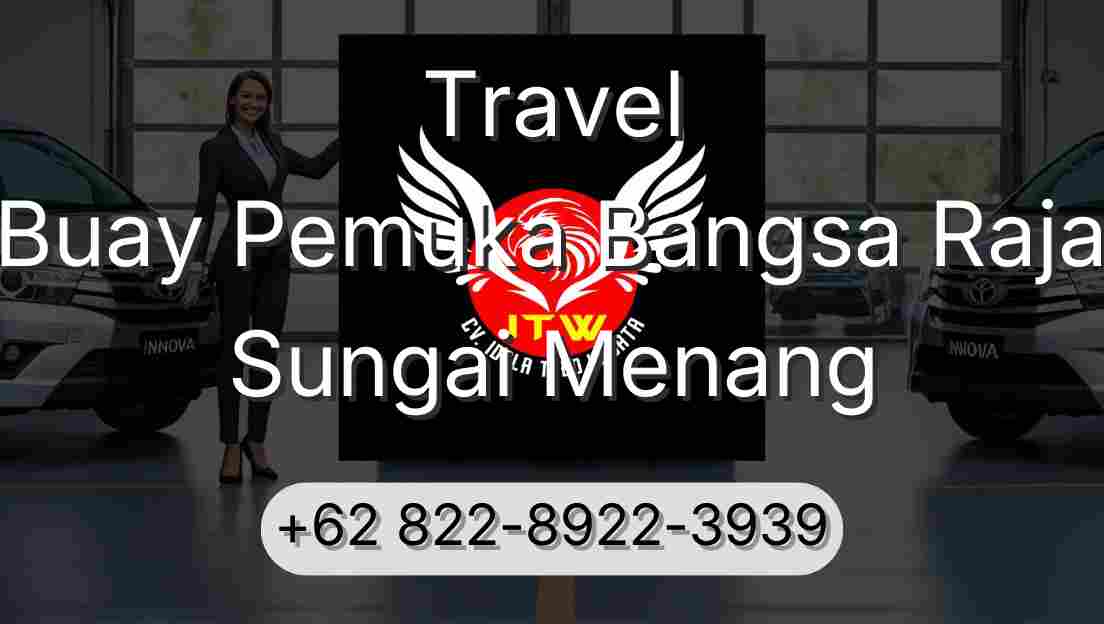 Travel Buay Pemuka Bangsa Raja Sungai Menang