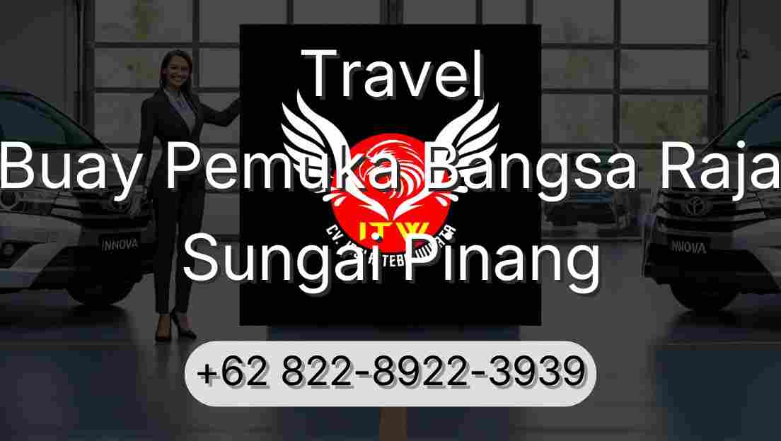 Travel Buay Pemuka Bangsa Raja Sungai Pinang