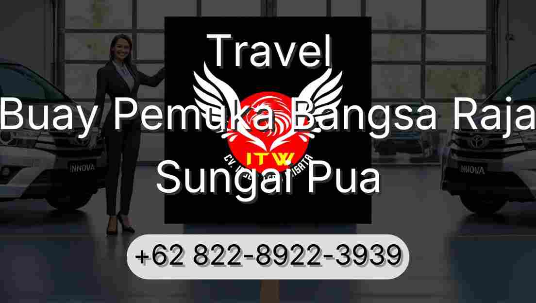Travel Buay Pemuka Bangsa Raja Sungai Pua