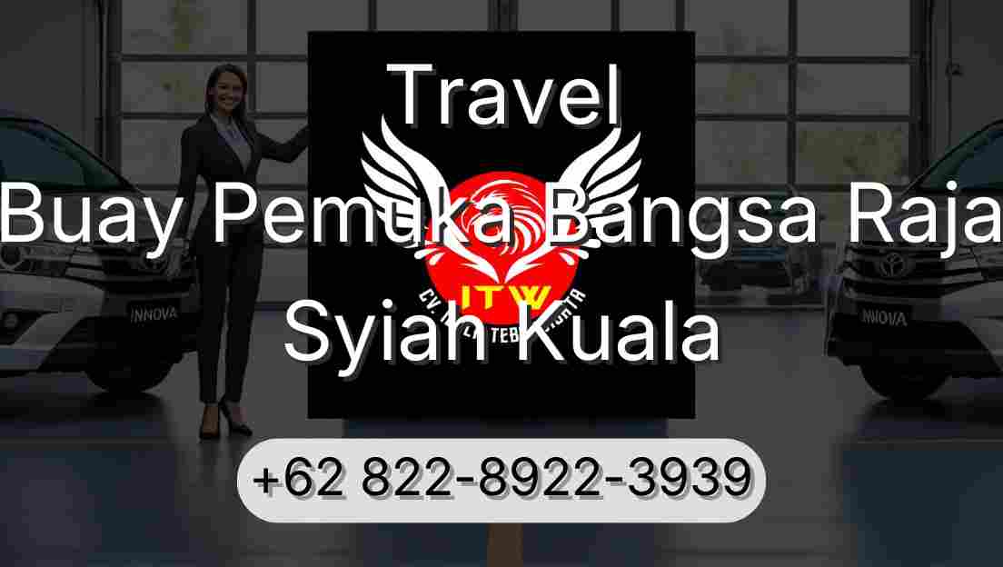 Travel Buay Pemuka Bangsa Raja Syiah Kuala